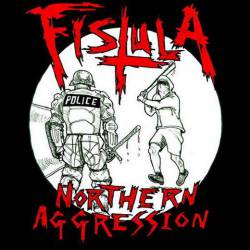 Fistula (USA-1) : Northern Aggression